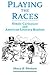 Playing the Races: Ethnic C...