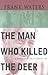 The Man Who Killed The Deer by Frank Waters