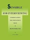 Sensible Job Interviewing: Understanding The Employer's Role & Responsibilities