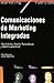 Comunicacion De Marketing Integrada (Spanish Edition)