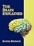 The Brain Explained
