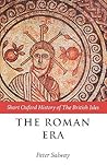 The Roman Era: The British Isles: 55 BC-AD 410