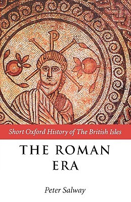 The Roman Era: The British Isles: 55 BC-AD 410 (Paperback)