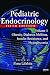 Pediatric Endocrinology: Obesity, Diabetes Mellitus, Insulin Resistance, and Hypoglycemia