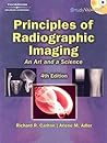 Principles of Radiographic Imaging: An Art and a Science Principles of Radiographic Imaging: An Art and a Science