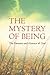 The Mystery of Being by James O'Connell