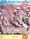In the Trenches in World War I (On the Front Line) In the Trenches in World War I (On the Front Line)