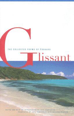 The Collected Poems Of Édouard Glissant (Hardcover)