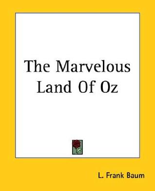 The Marvelous Land Of Oz