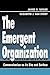 The Emergent Organization (Routledge Communication Series)