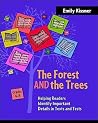The Forest And the Trees: Helping Readers Identify Important Details in Texts and Tests The Forest And the Trees: Helping Readers Identify Important Details in Texts and Tests