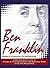 Ben Franklin by Benjamin Franklin