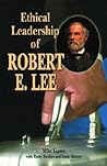 Ethical Leadership of Robert E. Lee