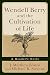 Wendell Berry and the Culti...