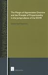 The Margin of Appreciation Doctrine and the Principle of Proportionality in the Jurisprudence of the ECHR The Margin of Appreciation Doctrine and the Principle of Proportionality in the Jurisprudence of the ECHR