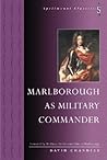 Marlborough as Military Commander by David G. Chandler