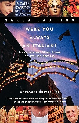 Were You Always an Italian?: Ancestors and Other Icons of Italian America (Paperback)