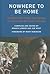 Nowhere to Be Home: Narratives From Survivors of Burma's Military Regime (Voice of Witness)