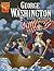 George Washington: Leading a New Nation (Graphic Library)