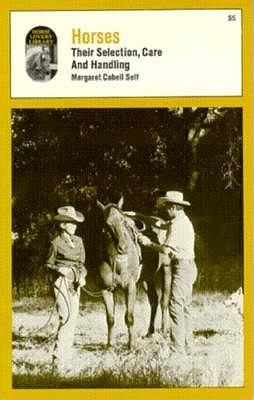 Horses: Their Selection, Care and Handling (Paperback)