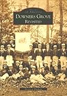 Downers Grove Revisited (Images of America: Illinois)
