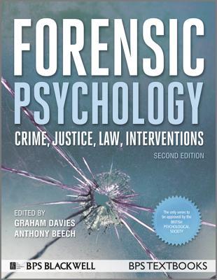 Forensic Psychology: Crime, Justice, Law, Interventions (Paperback)