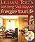Lillian Too's 168 Feng Shui Ways to Energize Your Life by Lillian Too
