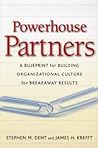 Powerhouse Partners: A Blueprint for Building Organizational Culture for Breakaway Results
