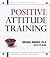 Positive Attitude Training:...