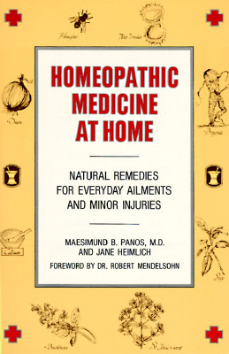 Homeopathic Medicine At Home: Natural Remedies for Everyday Ailments and Minor Injuries (Paperback)