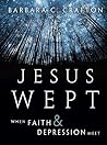 Jesus Wept: When ...