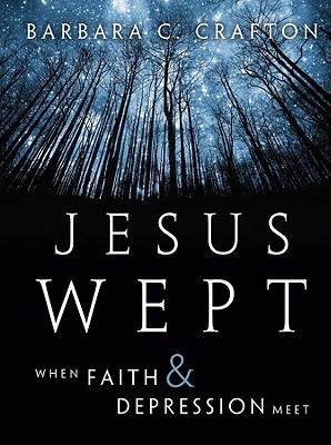 Jesus Wept: When Faith and Depression Meet (Hardcover)