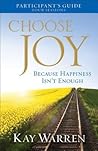 Choose Joy Participant's Guide: Because Happiness Isn't Enough (A Four-Session Study)