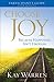 Choose Joy Participant's Guide by Kay  Warren