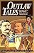 Outlaw Tales by Richard Alan Young