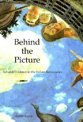 Behind the Picture: Art and Evidence in the Italian Renaissance (Hardcover)