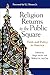 Religion Returns to the Public Square: Faith and Policy in America