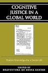 Cognitive Justice in a Global World: Prudent Knowledges for a Decent Life (Graven Images) Cognitive Justice in a Global World: Prudent Knowledges for a Decent Life (Graven Images)