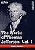 The Works of Thomas Jefferson, Vol. I (in 12 Volumes): Autobiography, Anas, Writings 1760-1770 (Cosimo Classics)