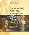 Developing Cultural Competence in Physical Therapy Practice