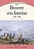 Discovery Of The Americas, 1492-1800 (Discovery & Exploration)