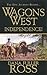 Independence! (Wagons West, #1)