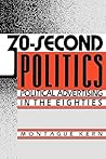 30-Second Politics: Political Advertising in the Eighties (Engineering)