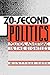 30-Second Politics: Political Advertising in the Eighties (Engineering)