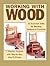 Working with Wood: 32 Essential Skills for Building Cabinets & Furniture and 7 Skill-Building Projects with Step-by-Step How-To Photos (Landauer)