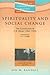 Spirituality and Social Change