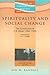Spirituality and Social Change by Ian M. Randall