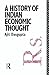 A History of Indian Economic Thought (The Routledge History of Economic Thought)