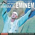 More Maximum Eminem: The Unauthorised Biography of Eminem