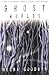 Ghost Worlds: A Guide to Po...